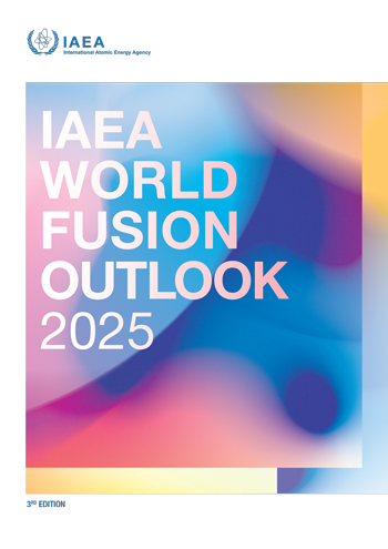 IAEA World Fusion Outlook 2025_　ＩＡＥＡ、世界の核融合施設データベースを公開　　稼働中・建設中・計画中、全施設を網羅　